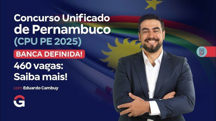 Banner do Concurso Unificado de Pernambuco 2025. Está escrito: 'BANCA DEFINIDA! 460 vagas' e 'Saiba mais! com Eduardo Cambuy'